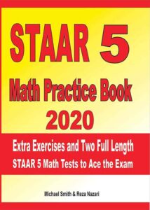 STAAR Grade 5 Math Practice Book 2020: Extra Exercises and Two Full ...