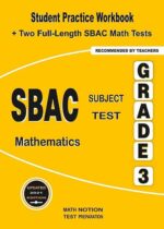 SBAC Subject Test Mathematics Grade 3: Student Practice Workbook + Two Full-Length SBAC Math Tests Paperback