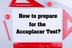 How to Prepare for the Accuplacer Math Test