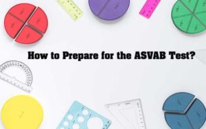 How to Prepare for the ASVAB Math (Step by Step)