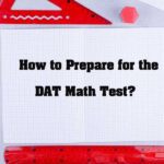 How to Prepare for the DAT Math Test (Quantitative Reasoning) 2 Mathematics Study Guide