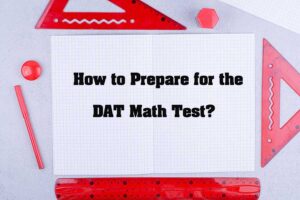 How to Prepare for the DAT Math Test? - Mathematics eBooks
