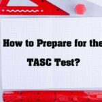 How to Prepare for the TASC Test? 23 TASC test