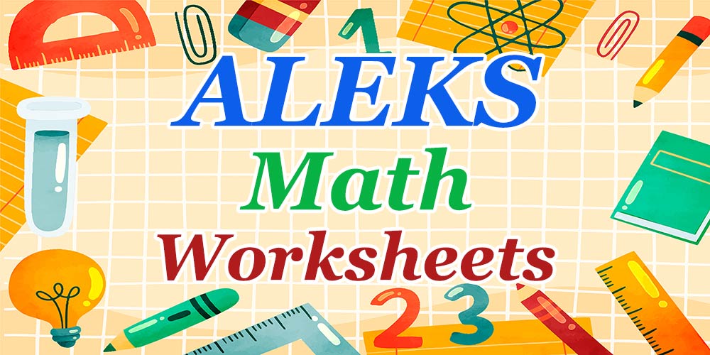 The best aleks math worksheets free printable mathematics ebooks