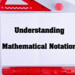 Understanding Mathematical Notation