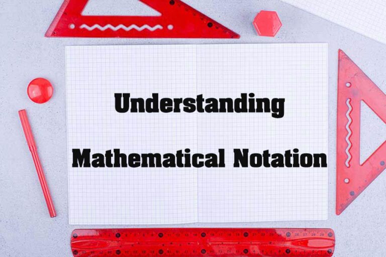 Mathematical Notation: A Guide to Math Symbols | Math Notion