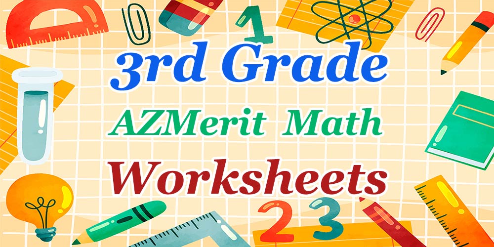 3rd Grade AZMerit Math Worksheets: FREE &amp; Printable - Mathematics eBooks