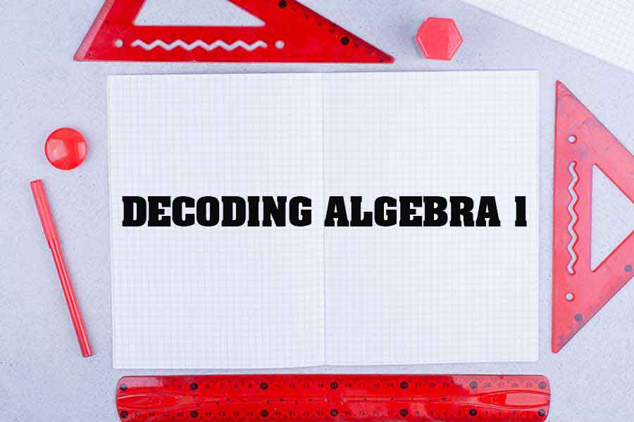 Decoding Algebra 1