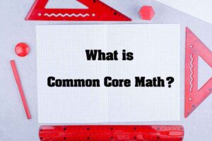 What is the Common Core Math?