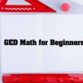 The GED Math Test: A Complete Overview | Math Notion