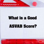 What is a Good ASVAB Score? 20 What is a Good ASVAB Score