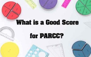 PARCC Scores Explained: Levels and What Replaced the Test