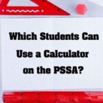 Which Students Can Use a Calculator on the PSSA
