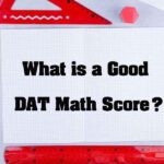DAT Math Score: What Is a Good Quantitative Reasoning Score? 8 What-is-a-Good-DAT-Math-Score