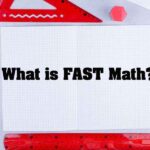 What Is FAST Math? A Florida Parent Guide 7 What is Fast Math