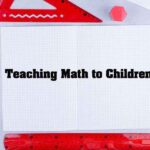 Teaching Math to Children: Strategies That Actually Work 6 Teaching Math to Children