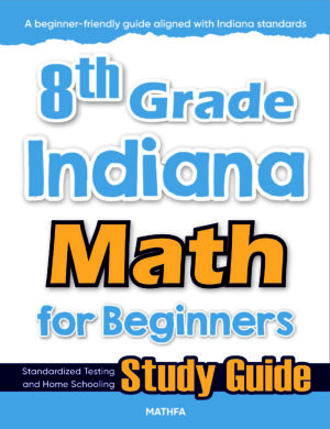 8th Grade Indiana Math for Beginners