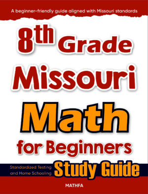 8th Grade Missouri Math for Beginners