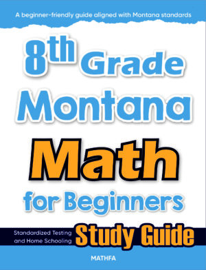 8th Grade Montana Math for Beginners