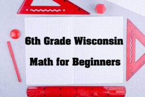 6th Grade Wisconsin Math: Forward Exam Guide (2026)