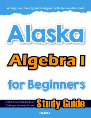 Alaska Algebra 1 for Beginners
