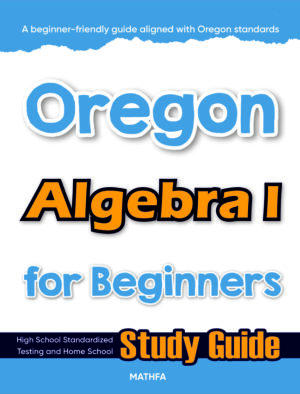 Oregon Algebra 1 for Beginners