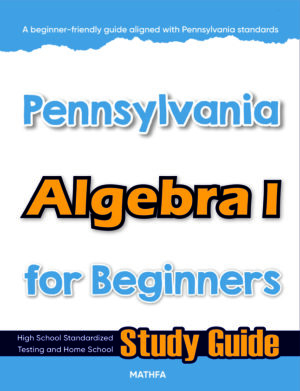 Pennsylvania Algebra 1 for Beginners