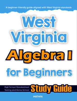 West Virginia Algebra 1 for Beginners