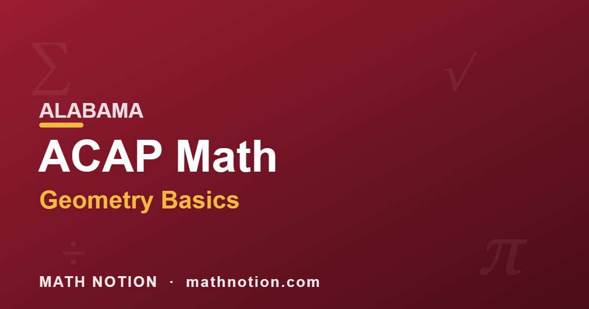 ACAP Math Geometry Basics ALABAMA - Math Notion