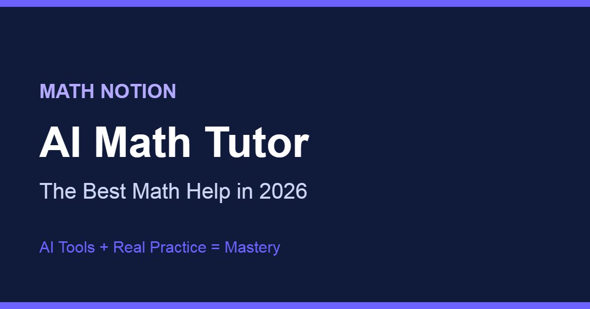 AI math tutor tools and how to use them in 2026