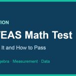 ATI TEAS Math Test: What Is On It and How to Pass 2 ATI TEAS math test preparation guide