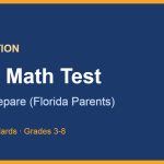 How to Prepare for the FAST Math Test (Florida Parents) 6 How to prepare for the FAST math test in Florida