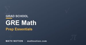 7 Things Nobody Tells You About GRE Math Prep