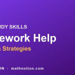 A Smart Math Homework Help Strategy That Builds Real Skills 6 Homework Help 7 Proven Strategies MATH STUDY SKILLS - Math Notion