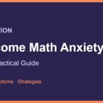 How to Overcome Math Anxiety: A Complete Guide 7 How to overcome math anxiety, a complete guide