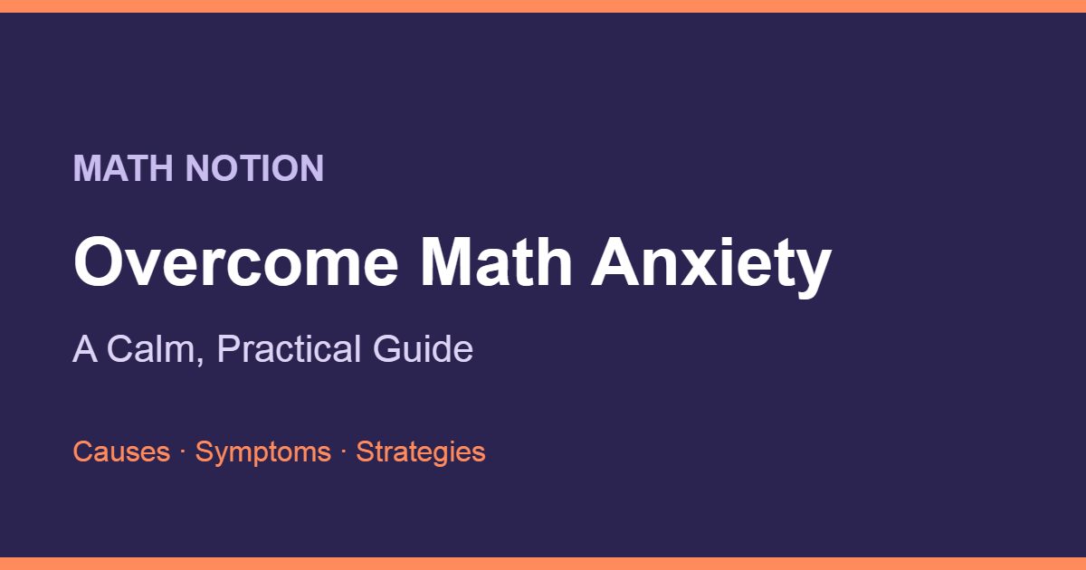 How to overcome math anxiety, a complete guide