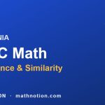 SBAC Congruence and Similarity Practice — California Guide 3 SBAC Math Congruence and Similarity CALIFORNIA - Math Notion