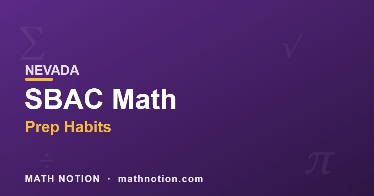SBAC Math Prep Habits NEVADA - Math Notion