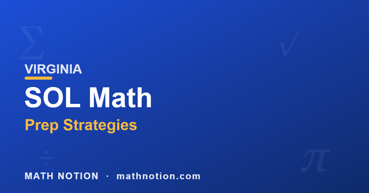 7 SOL Math Prep Strategies for Virginia Students 1 SOL Math Prep Strategies VIRGINIA - Math Notion