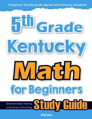 5th Grade Kentucky Math for Beginners