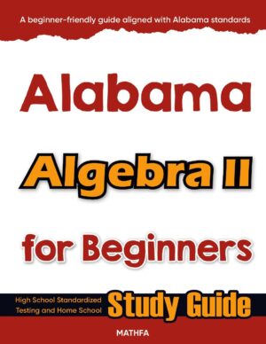 Alabama Algebra 2 workbook for beginners — practice test, answer keys, high school math test prep
