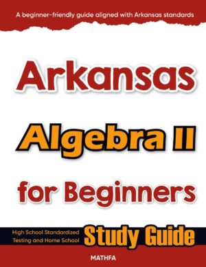 Arkansas Algebra 2 workbook for beginners — practice test, answer keys, high school math test prep