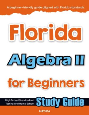 Florida Algebra 2 workbook for beginners — practice test, answer keys, high school math test prep