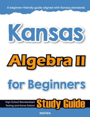 Kansas Algebra 2 workbook for beginners — practice test, answer keys, high school math test prep