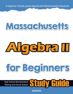 Massachusetts Algebra 2 workbook for beginners — practice test, answer keys, high school math test prep