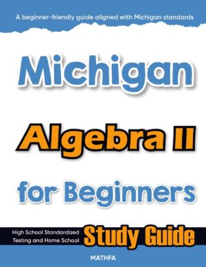 Michigan Algebra 2 workbook for beginners — practice test, answer keys, high school math test prep