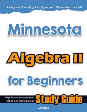 Minnesota Algebra 2 workbook for beginners — practice test, answer keys, high school math test prep