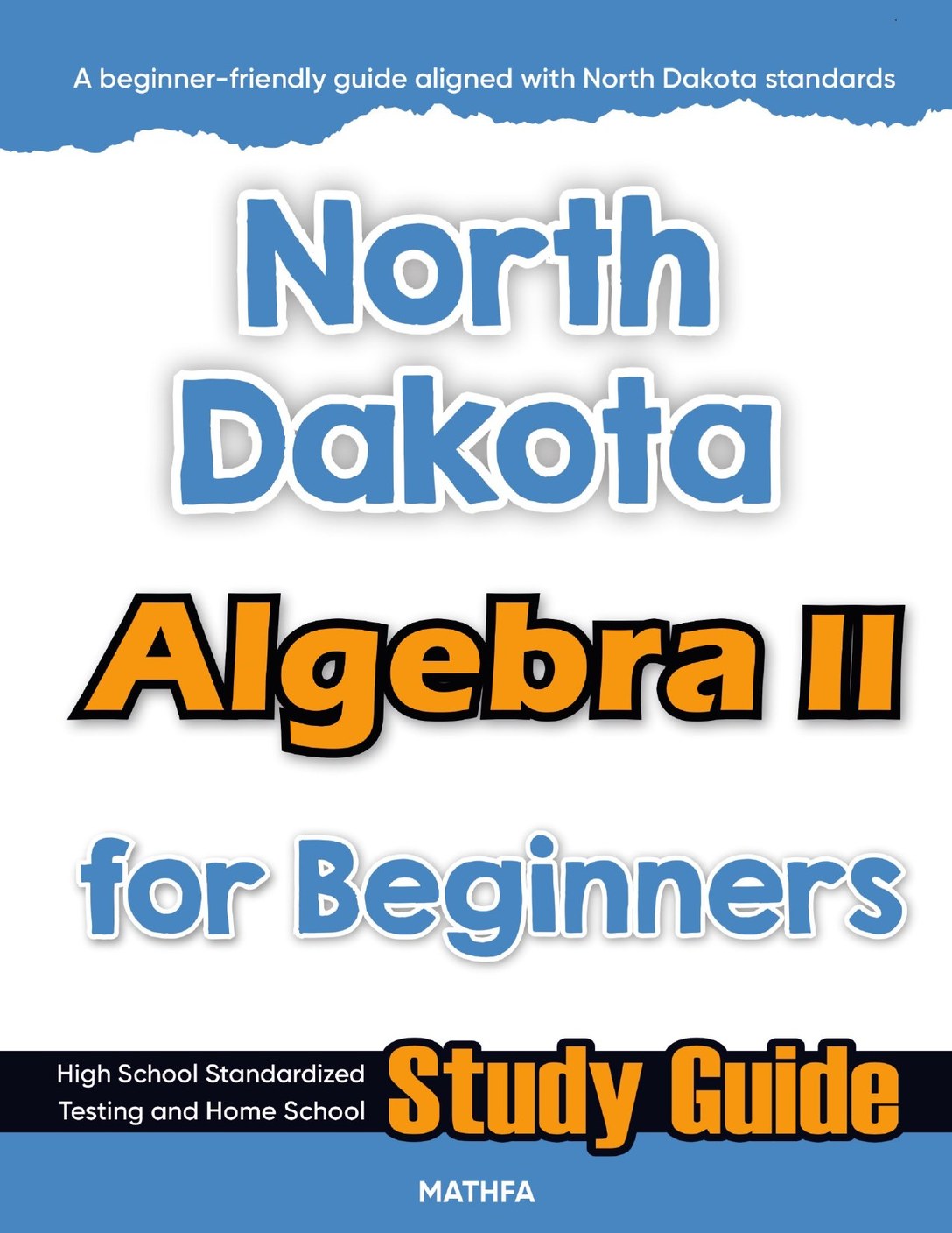North-Dakota-Algebra-II-for-Beginners-cover North Dakota Algebra 2 workbook for beginners — practice test, answer keys, high school math test prep