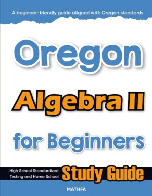 Oregon Algebra 2 workbook for beginners — practice test, answer keys, high school math test prep