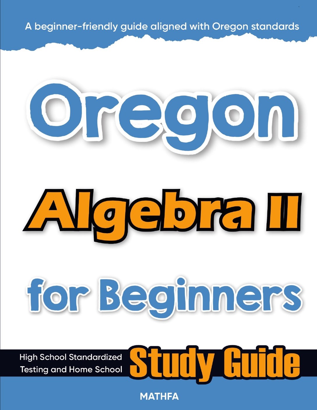 Oregon-Algebra-II-for-Beginners-cover Oregon Algebra 2 workbook for beginners — practice test, answer keys, high school math test prep
